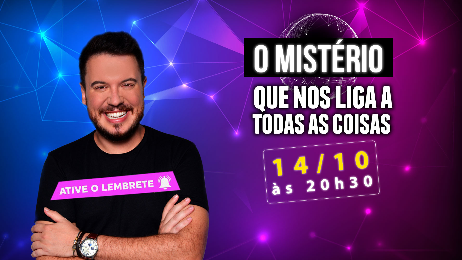O MISTÉRIO QUE NOS LIGA A TODAS AS COISAS
